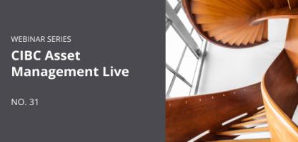 CIBC Asset Management Live - No. 31