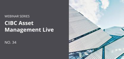 CIBC Asset Management Live - No. 34
