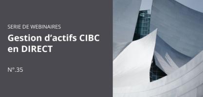 Gestion d'actifs CIBC en direct - n° 35