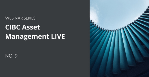 Thumbnail for CIBC Asset Management LIVE - No.9