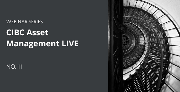 Thumbnail for CIBC Asset Management LIVE - No.11